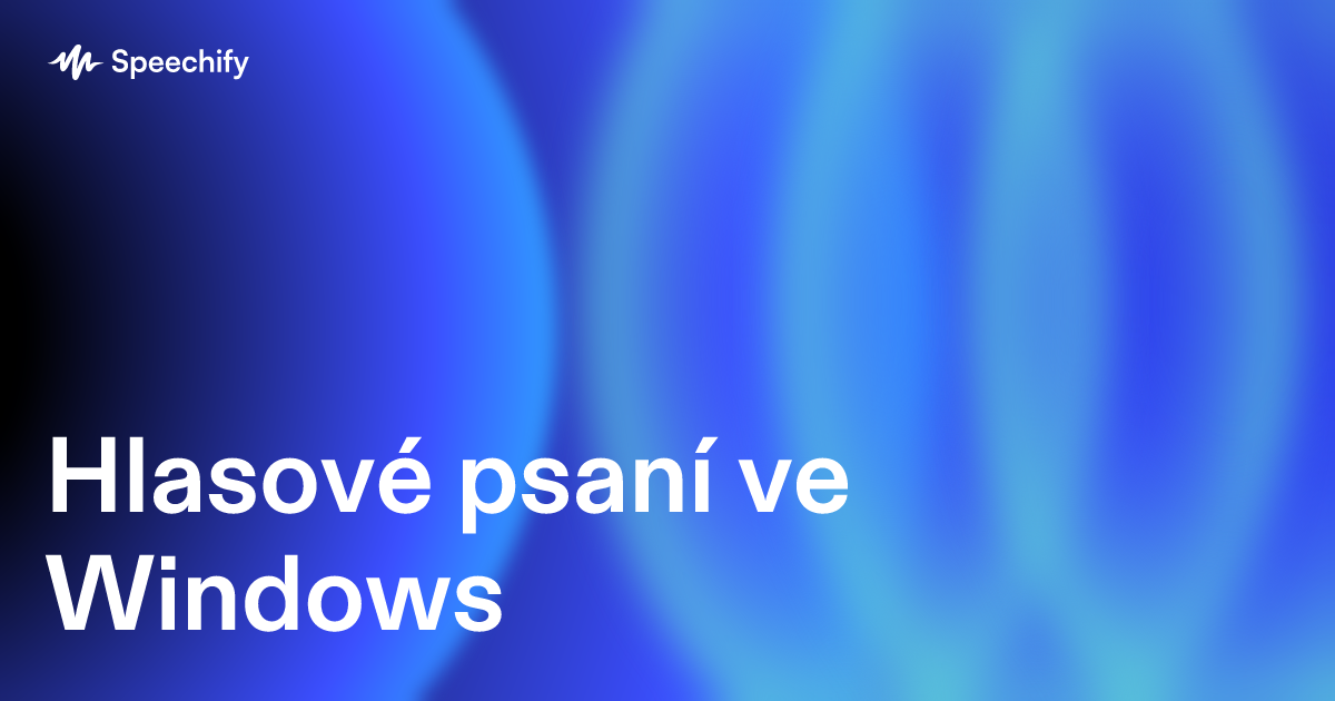Hlasové psaní ve Windows
