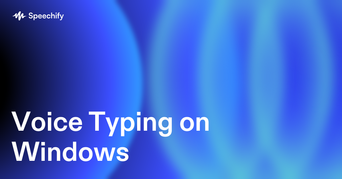 Voice Typing on Windows