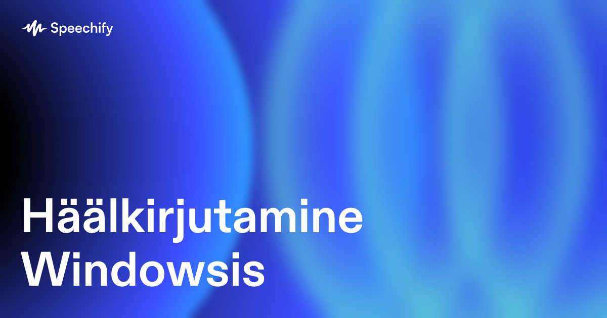 Häälkirjutamine Windowsis