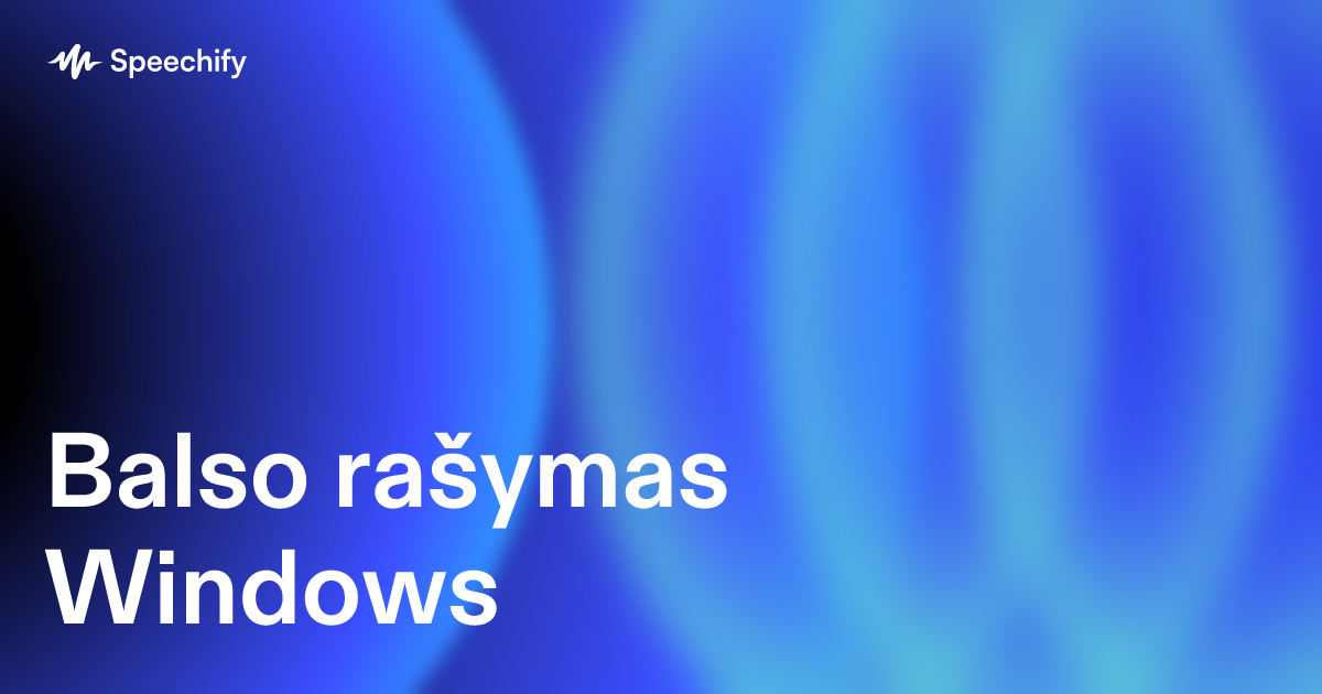 Balso rašymas Windows