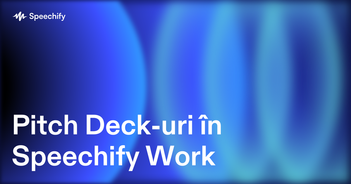 Pitch Deck-uri în Speechify Work