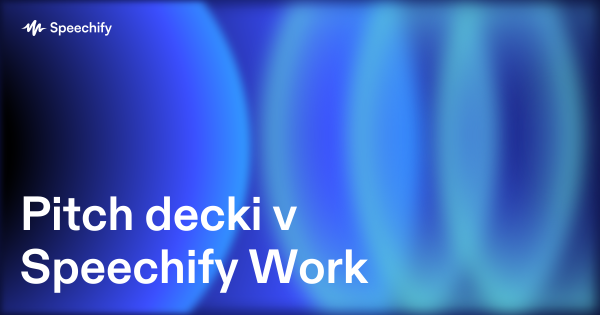 Pitch decki v Speechify Work