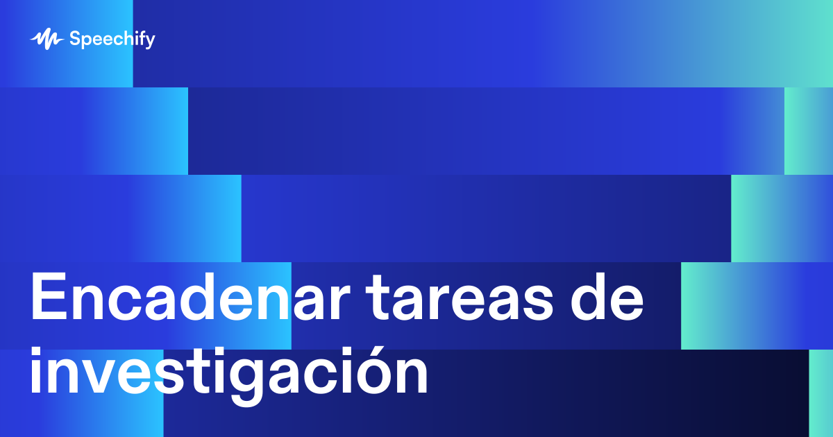 Encadenar tareas de investigación