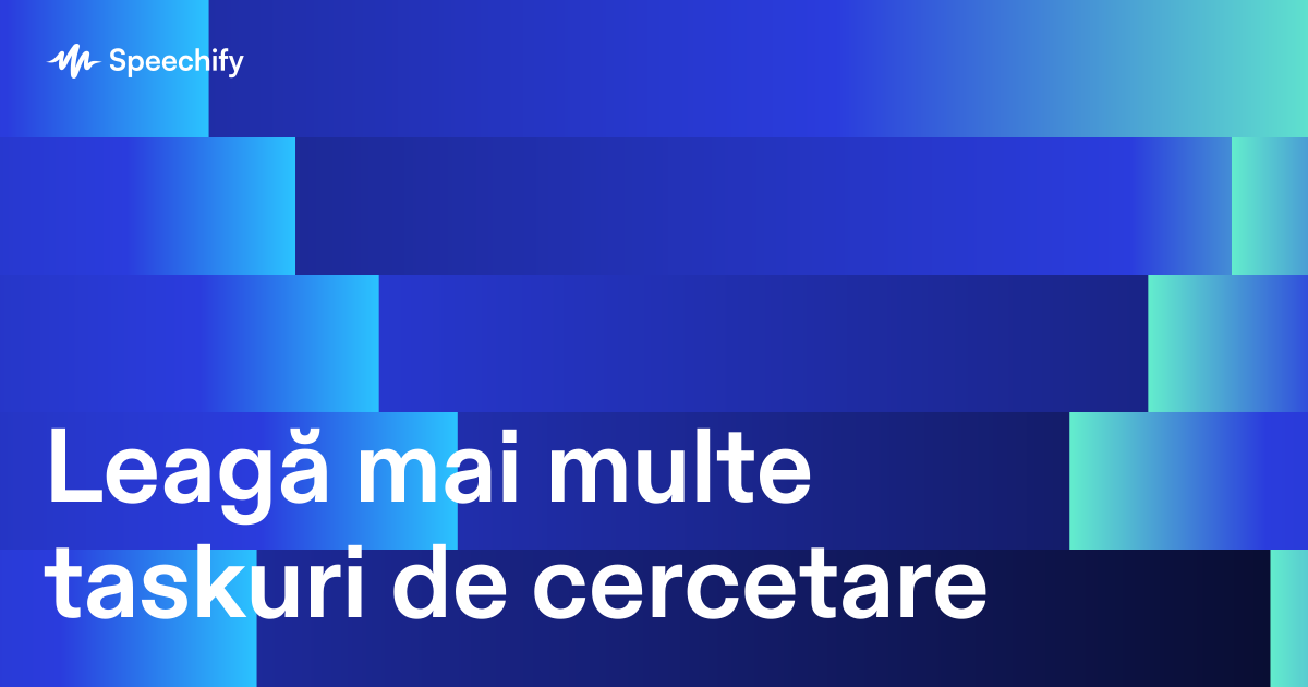 Leagă mai multe taskuri de cercetare