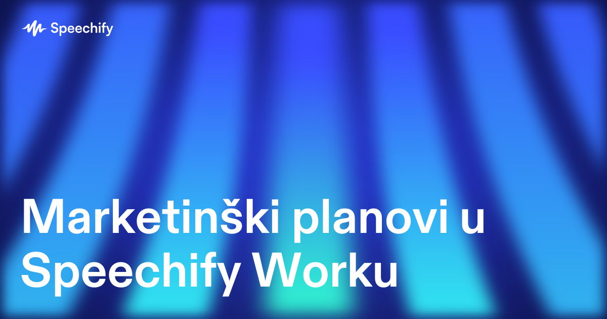 Marketinški planovi u Speechify Worku