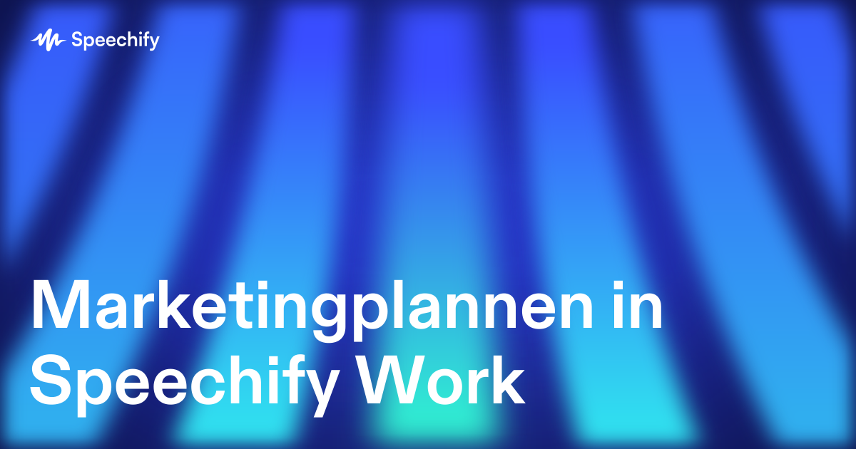 Marketingplannen in Speechify Work