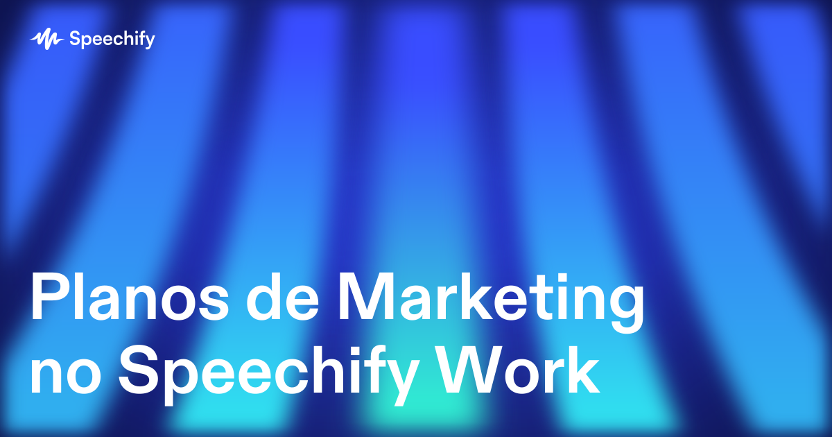 Planos de Marketing no Speechify Work