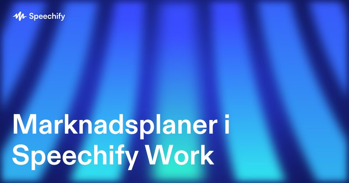 Marknadsplaner i Speechify Work