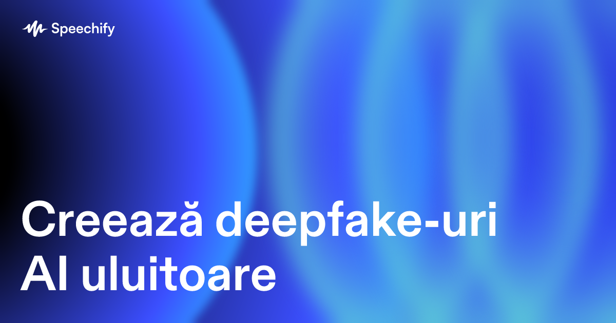 Creează deepfake-uri AI uluitoare