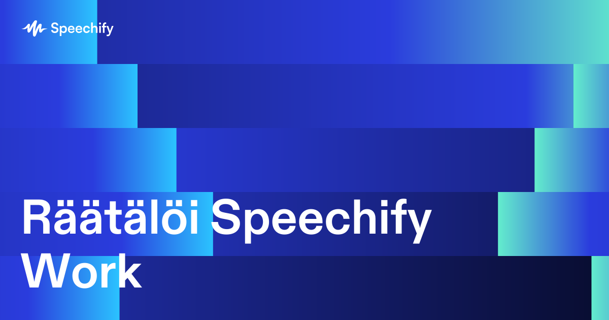 Räätälöi Speechify Work