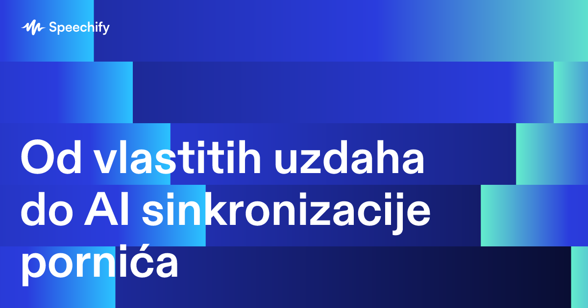 Od vlastitih uzdaha do AI sinkronizacije pornića