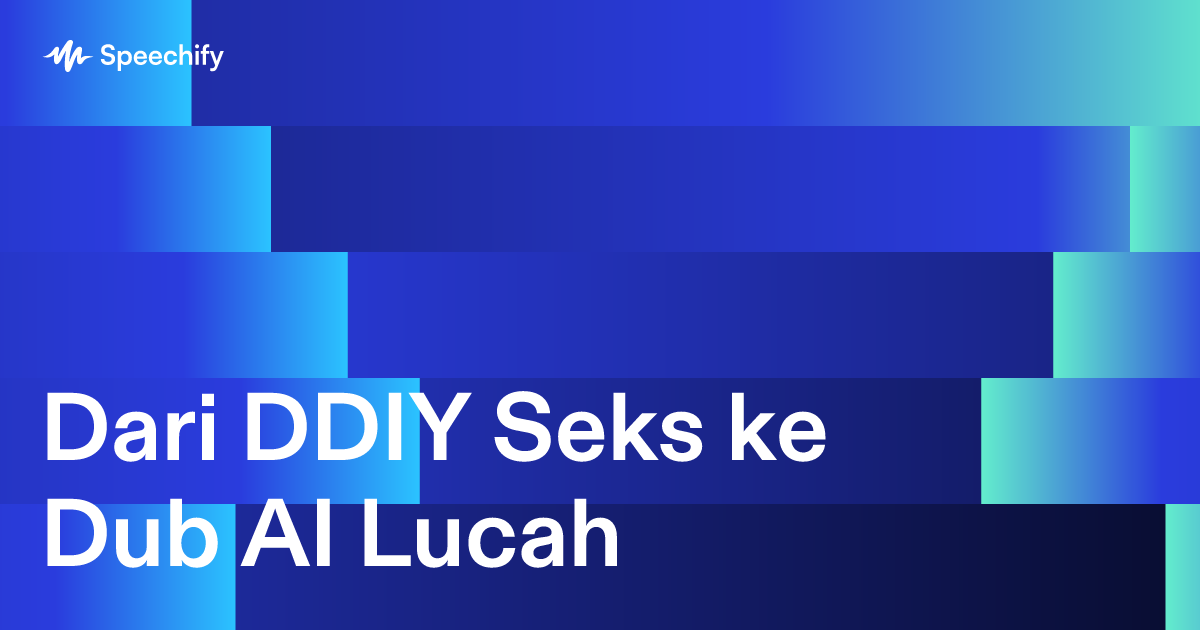 Dari DDIY Seks ke Dub AI Lucah
