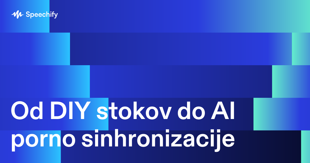 Od DIY stokov do AI porno sinhronizacije
