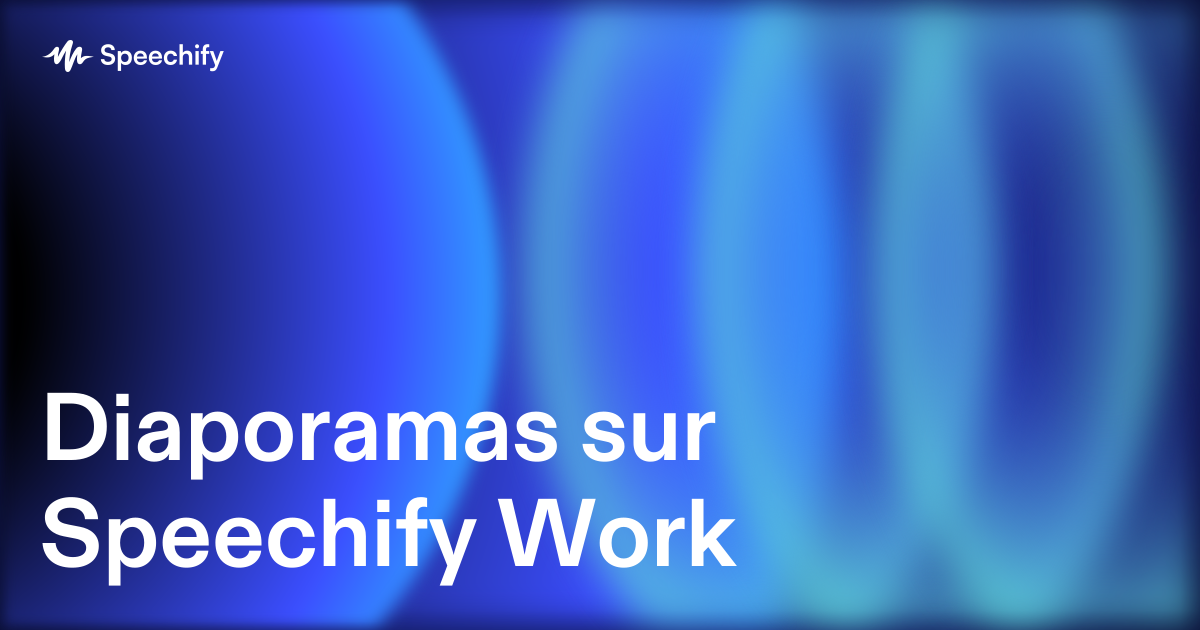 Diaporamas sur Speechify Work