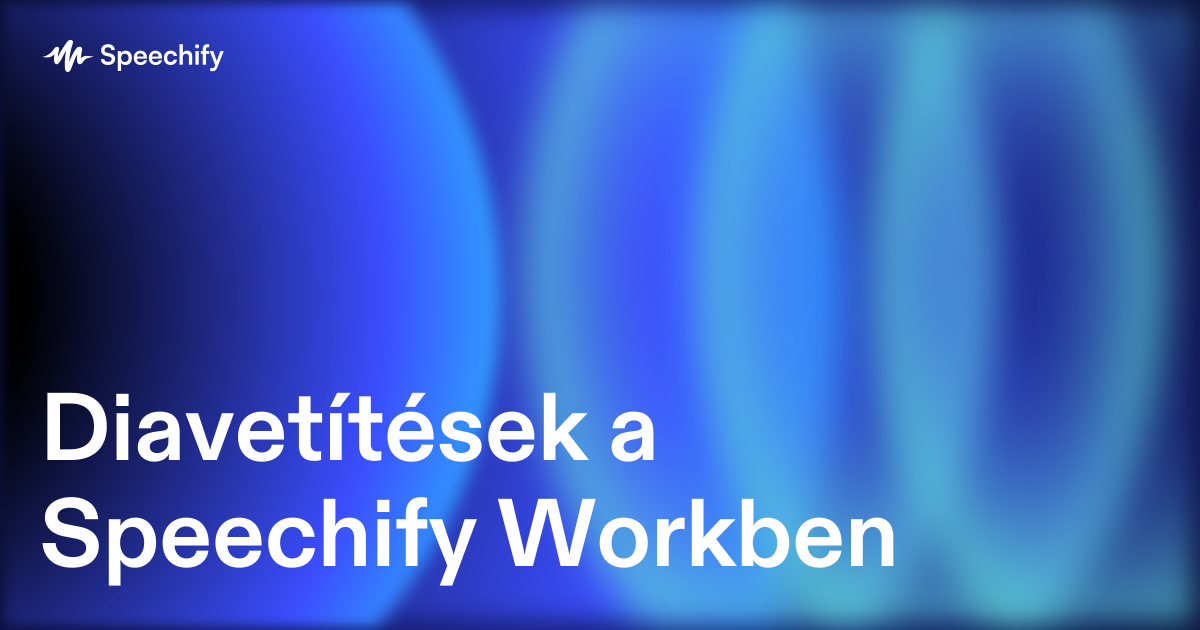 Diavetítések a Speechify Workben