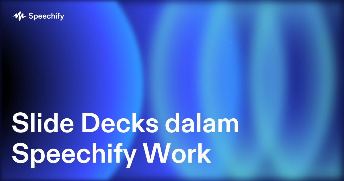 Slide Decks dalam Speechify Work
