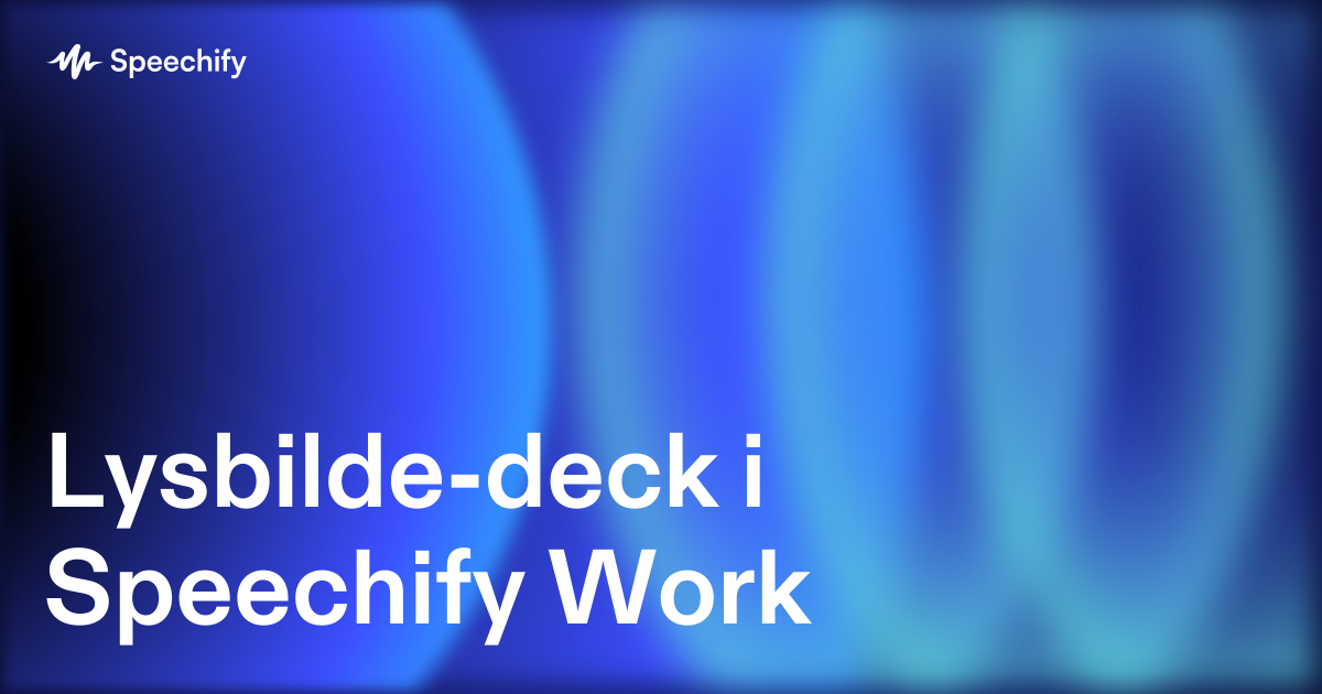Lysbilde-deck i Speechify Work