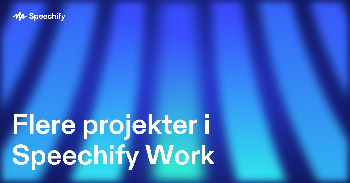 Flere projekter i Speechify Work