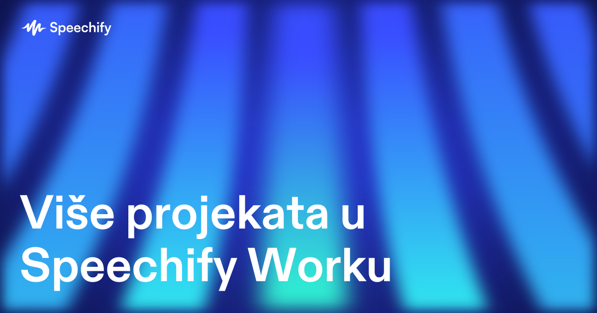 Više projekata u Speechify Worku