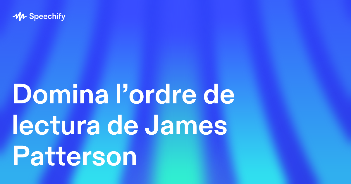 Domina l’ordre de lectura de James Patterson