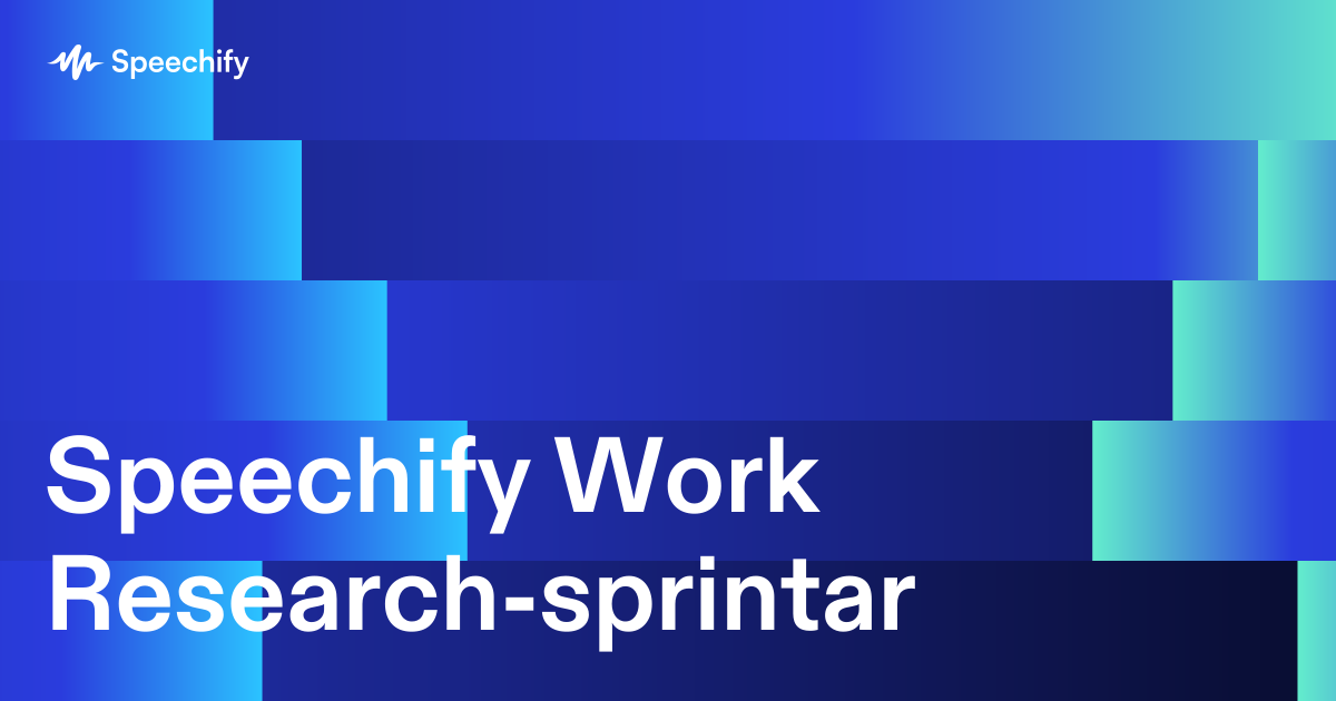 Speechify Work Research-sprintar