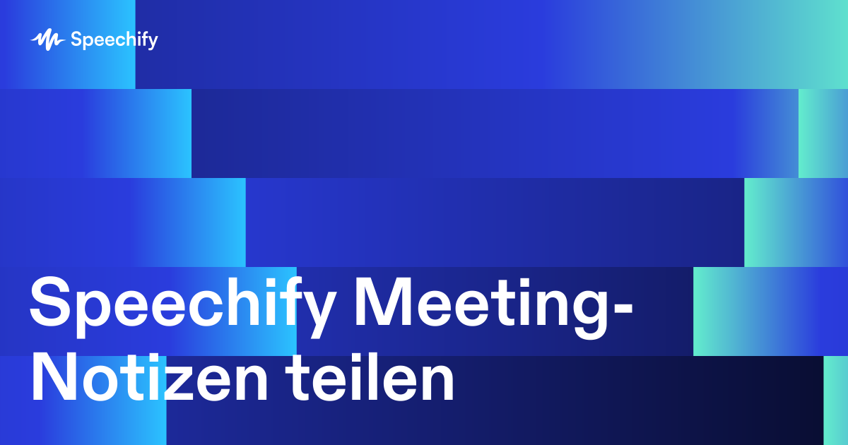 Speechify Meeting-Notizen teilen