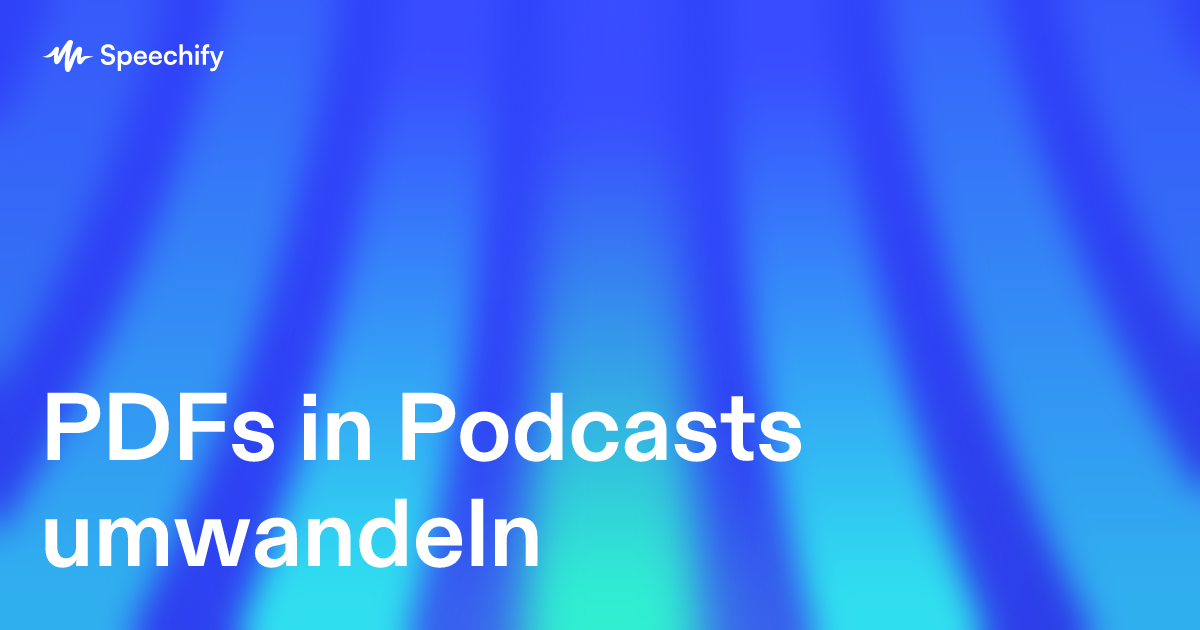 PDFs in Podcasts umwandeln