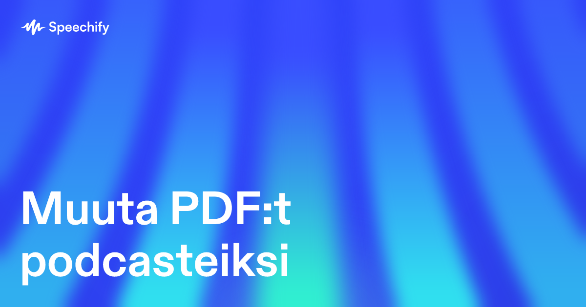 Muuta PDF:t podcasteiksi