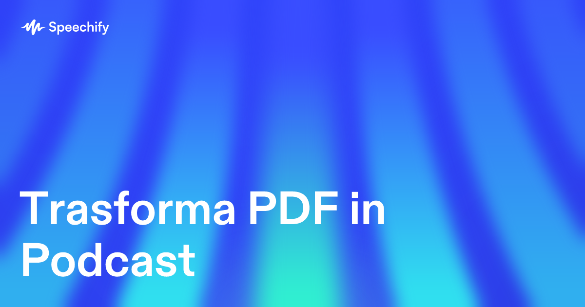 Trasforma PDF in Podcast
