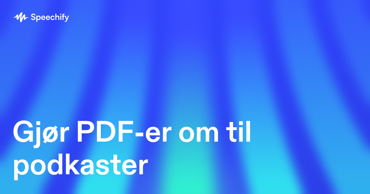 Gjør PDF-er om til podkaster