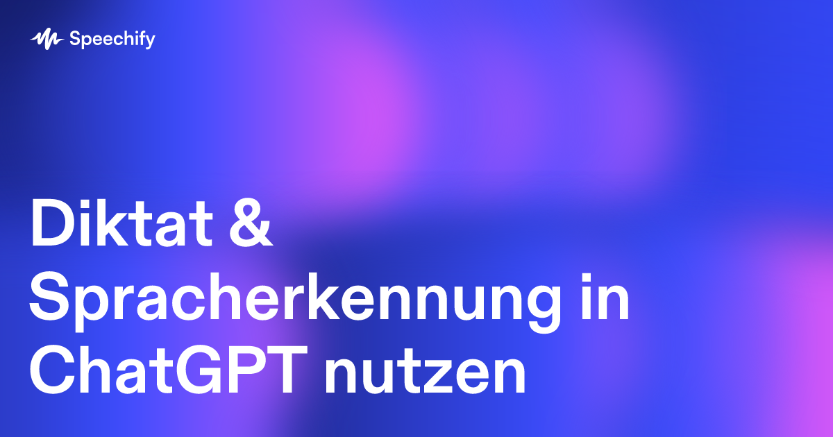 Diktat & Spracherkennung in ChatGPT nutzen