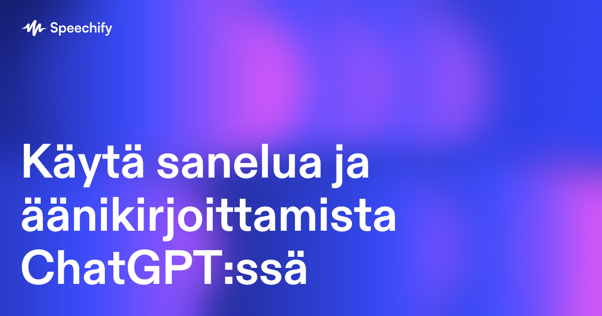 Käytä sanelua ja äänikirjoittamista ChatGPT:ssä