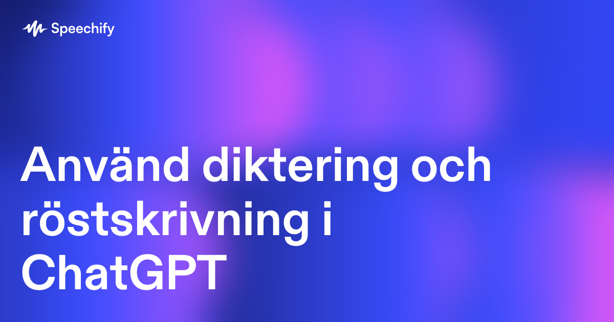 Använd diktering och röstskrivning i ChatGPT
