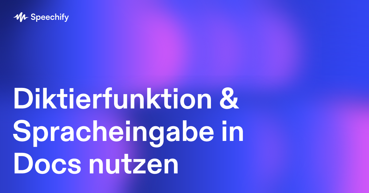 Diktierfunktion & Spracheingabe in Docs nutzen