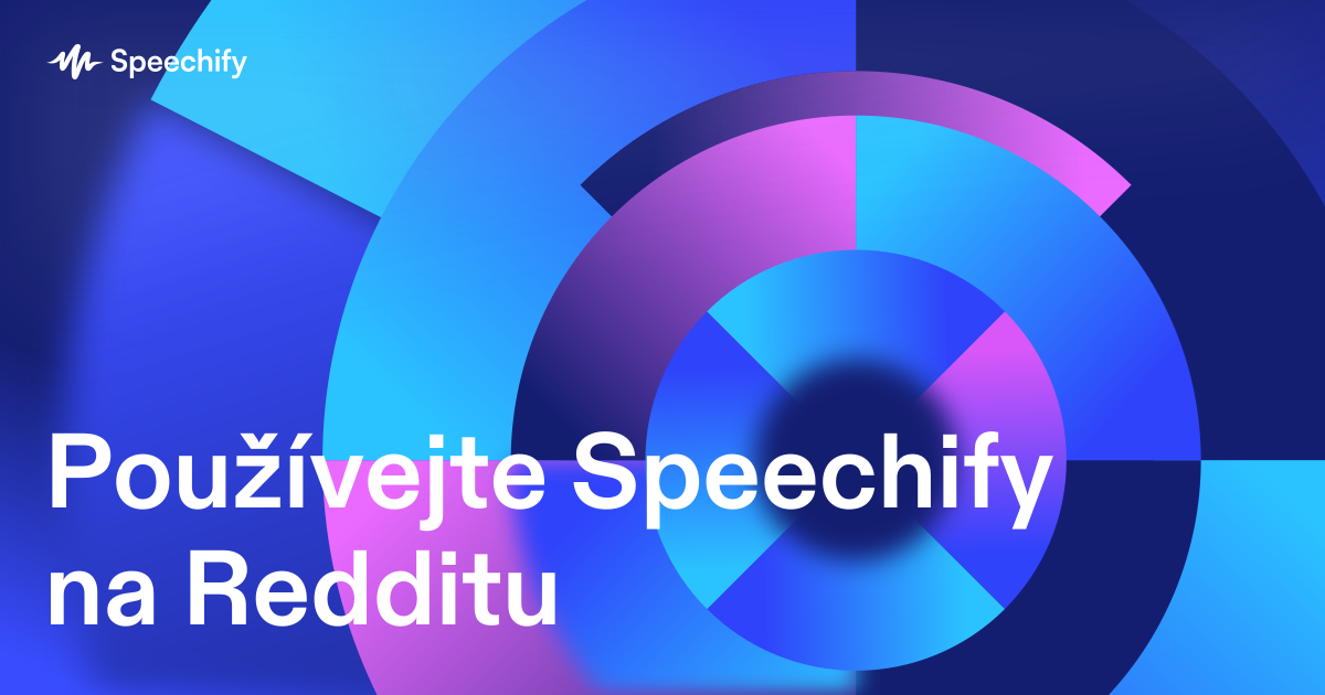 Používejte Speechify na Redditu