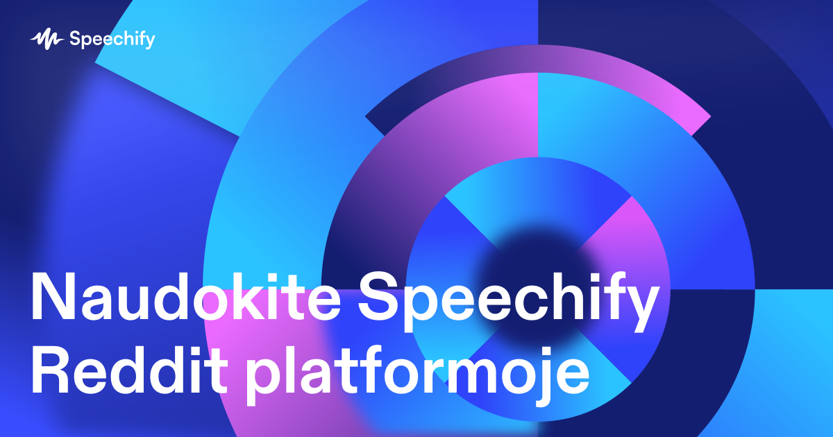Naudokite Speechify Reddit platformoje