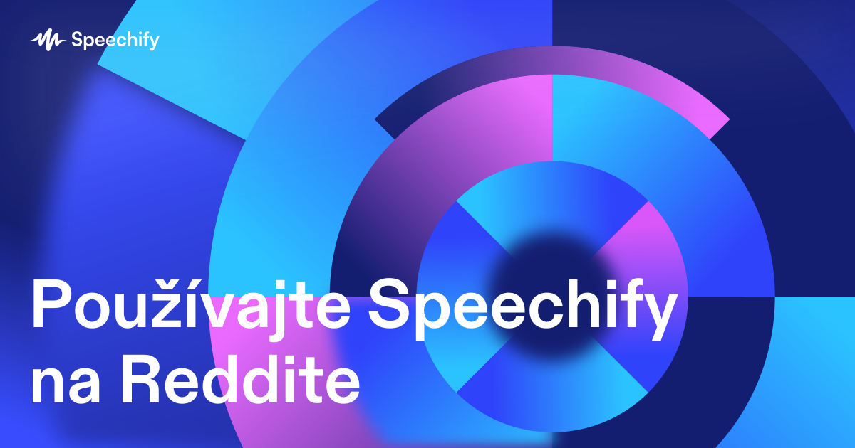 Používajte Speechify na Reddite
