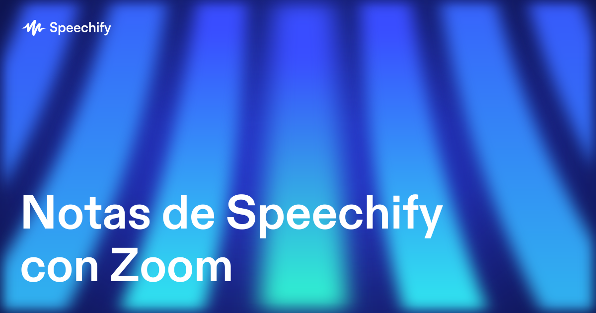 Notas de Speechify con Zoom