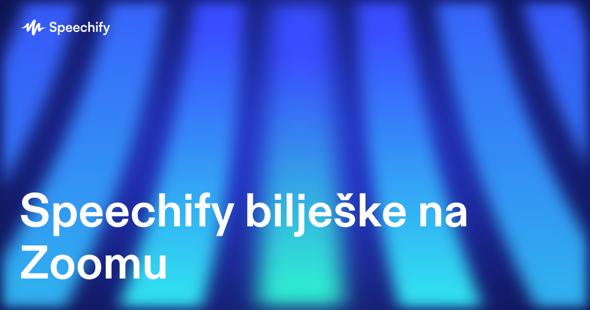 Speechify bilješke na Zoomu