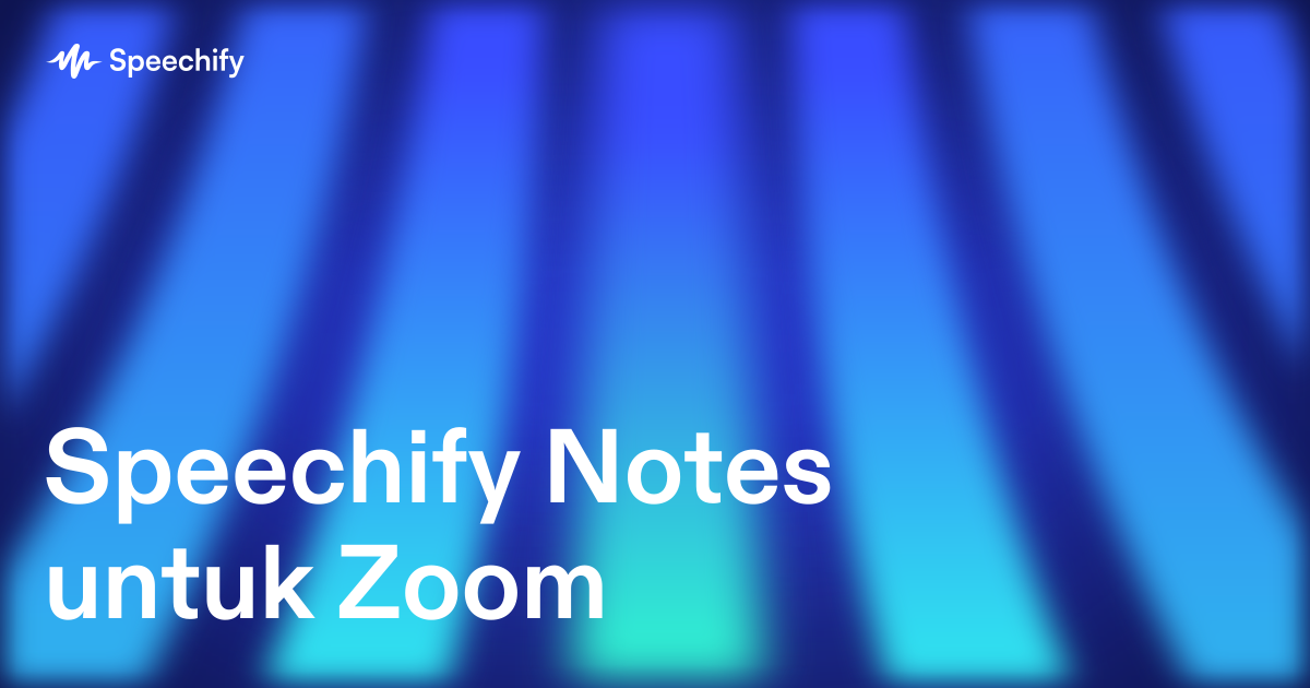 Speechify Notes untuk Zoom