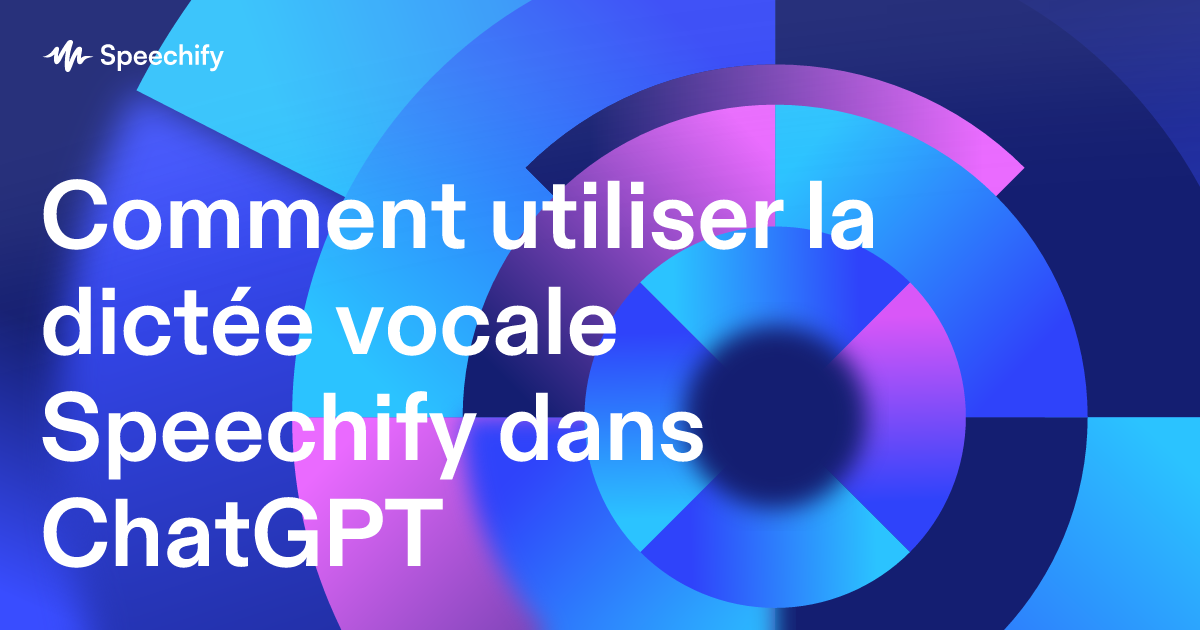 Comment utiliser la dictée vocale Speechify dans ChatGPT