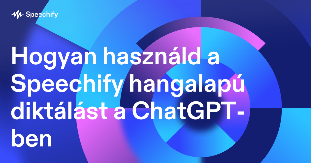 Hogyan használd a Speechify hangalapú diktálást a ChatGPT-ben