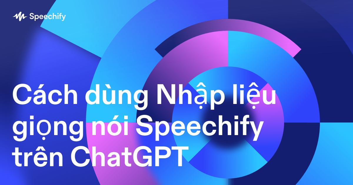 Cách dùng Nhập liệu giọng nói Speechify trên ChatGPT