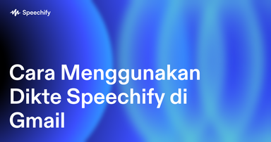 Cara Menggunakan Dikte Speechify di Gmail