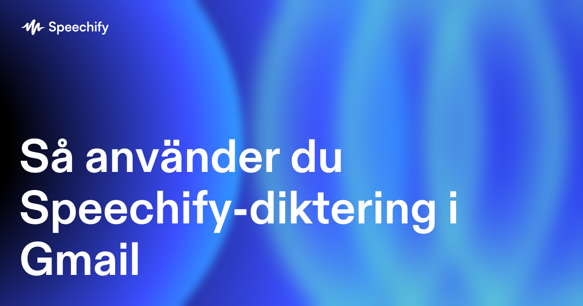 Så använder du Speechify-diktering i Gmail