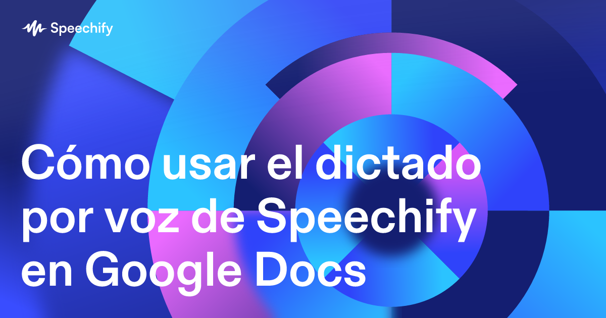 Cómo usar el dictado por voz de Speechify en Google Docs