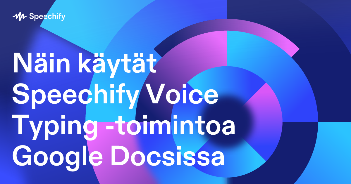 Näin käytät Speechify Voice Typing -toimintoa Google Docsissa