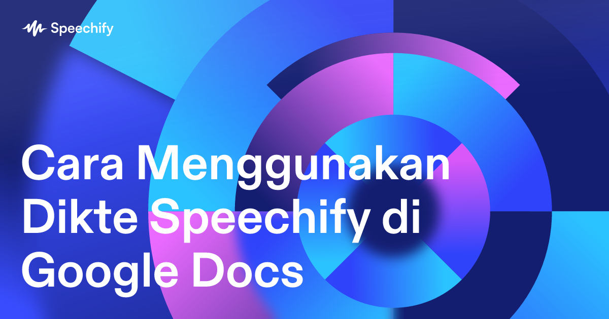 Cara Menggunakan Dikte Speechify di Google Docs