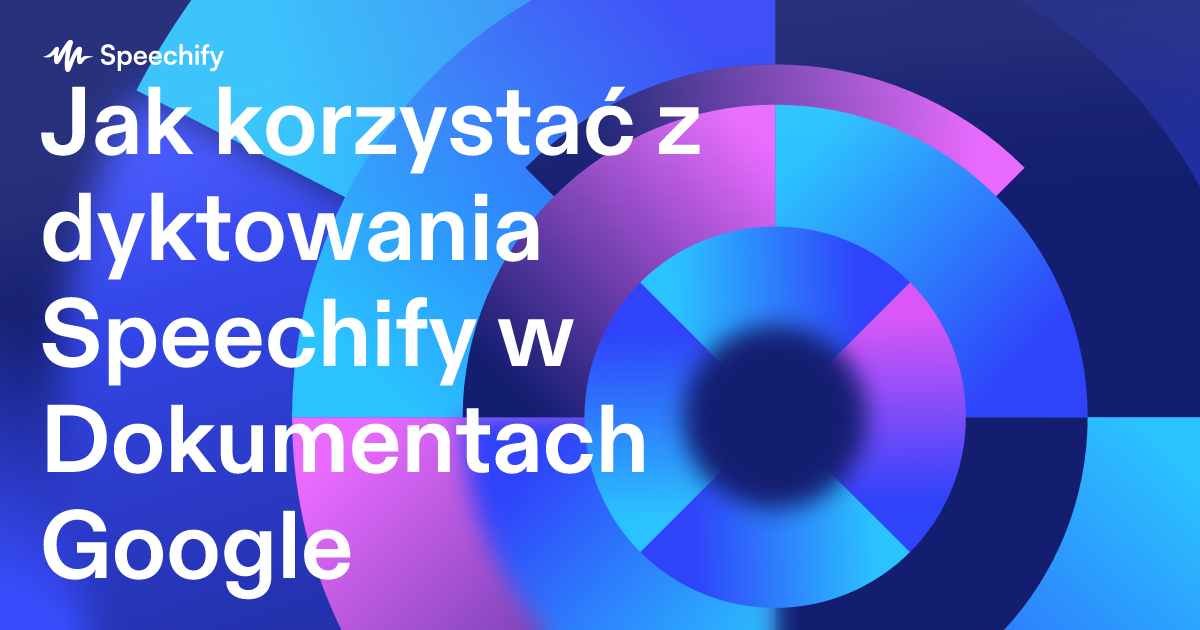 Jak korzystać z dyktowania Speechify w Dokumentach Google