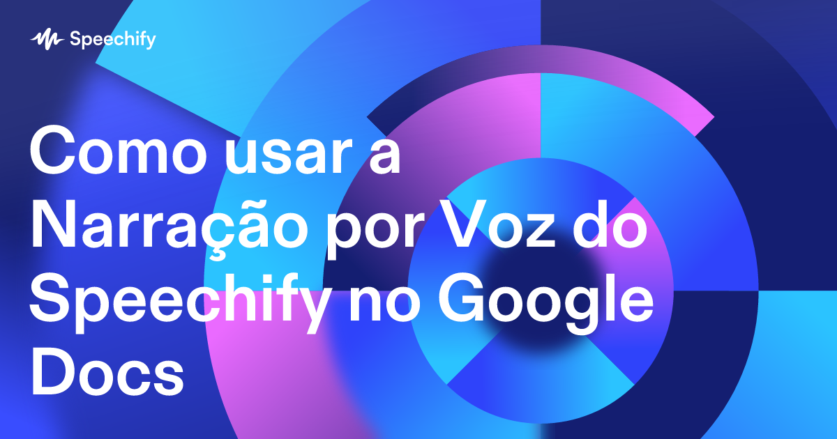 Como usar a Narração por Voz do Speechify no Google Docs